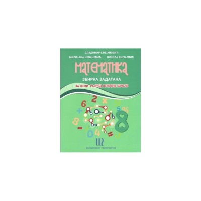 Matematika 8 – Zbirka zadataka za osmi razred osnovne škole – Matematiskop