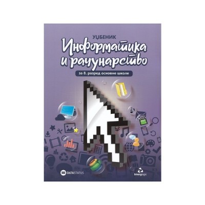 Informatika i računarstvo 8 – Udžbenik za osmi razred osnovne škole – Data Status