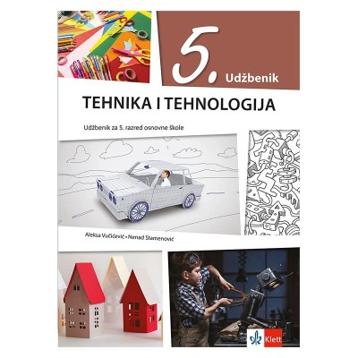 Tehnika i tehnologija 5 – Udžbenik za 5. razred osnovne škole – Klett
